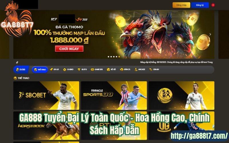 GA888 Tuyển Đại Lý Toàn Quốc – Hoa Hồng Cao, Chính Sách Hấp Dẫn